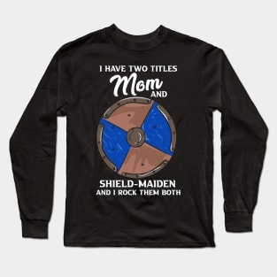 Viking Mythology, Shield Maiden Long Sleeve T-Shirt